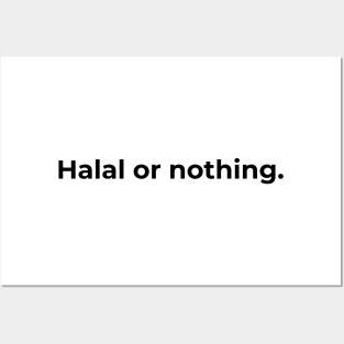 Islamic - Halal or Nothing Posters and Art